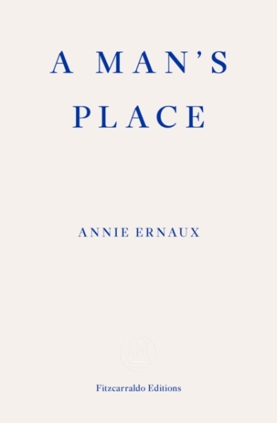 Annie Ernaux - A Man's Place i gruppen ÖVRIGT / Pocketböcker hos Bengans Skivbutik AB (5690839)