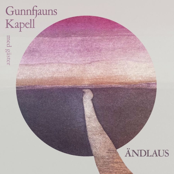 Gunnfjauns Kapell - Ändlaus i gruppen CD / Kommande / World Music hos Bengans Skivbutik AB (5691562)