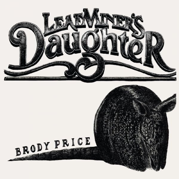 Price Brody - Leaf Miner's Daughter i gruppen CD / Kommande / Pop-Rock hos Bengans Skivbutik AB (5691596)