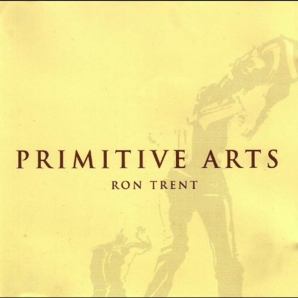 Ron Trent - Primitive Arts i gruppen VINYL / Kommande / Pop-Rock hos Bengans Skivbutik AB (5691704)