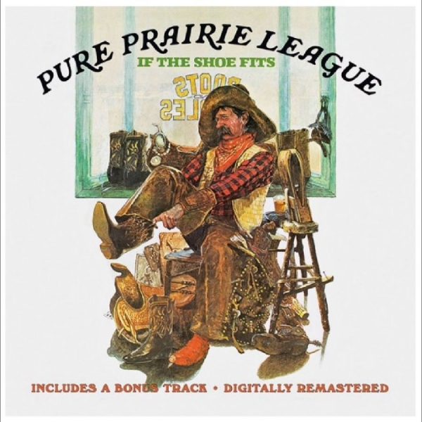 Pure Prairie League - If The Shoe Fits Plus Bonus Track i gruppen CD / Kommande / Country hos Bengans Skivbutik AB (5691860)