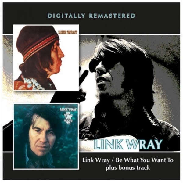 Link Wray - Link Wray / Be What You Want To Be i gruppen CD / Kommande / Pop-Rock hos Bengans Skivbutik AB (5691862)