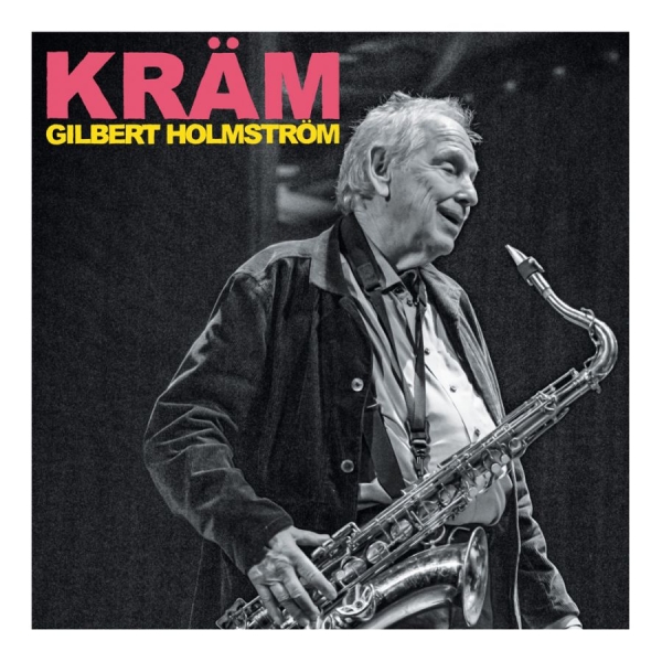 Holmström Gilbert - Kräm i gruppen CD / Kommande / Jazz hos Bengans Skivbutik AB (5691926)