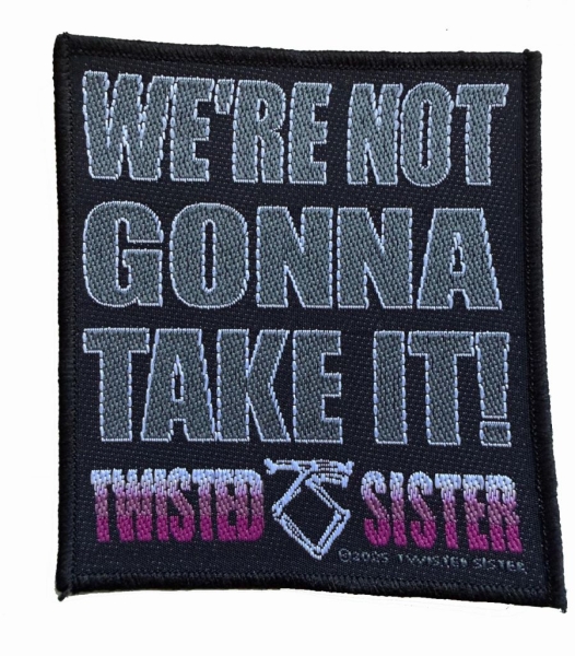 Twisted Sister - Patch We're Not Gonna Take It! (10, i gruppen MERCHANDISE / Accessoarer / Kommande / Hårdrock hos Bengans Skivbutik AB (5691990)