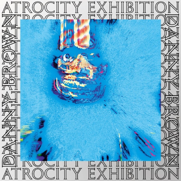 Brown Danny - Atrocity Exhibition - 10 Year Anniv i gruppen CD / Kommande / Hip Hop-Rap,Pop-Rock hos Bengans Skivbutik AB (5692145)