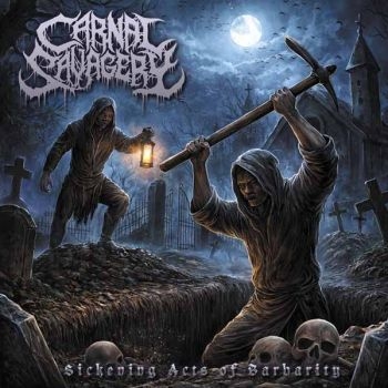 Carnal Savagery - Sickening Acts Of Barbarity i gruppen CD / Kommande / Hårdrock hos Bengans Skivbutik AB (5692241)