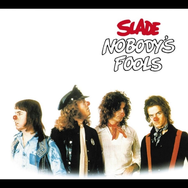 Slade - Nobody's Fools (Expanded Edition) i gruppen CD / Kommande / Pop-Rock hos Bengans Skivbutik AB (5692352)