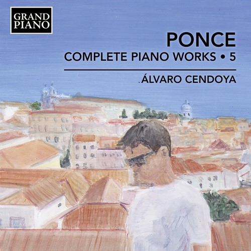 Manuel Maria Ponce - Complete Piano Works, Vol. 5 i gruppen CD / Kommande / Klassiskt hos Bengans Skivbutik AB (5693130)