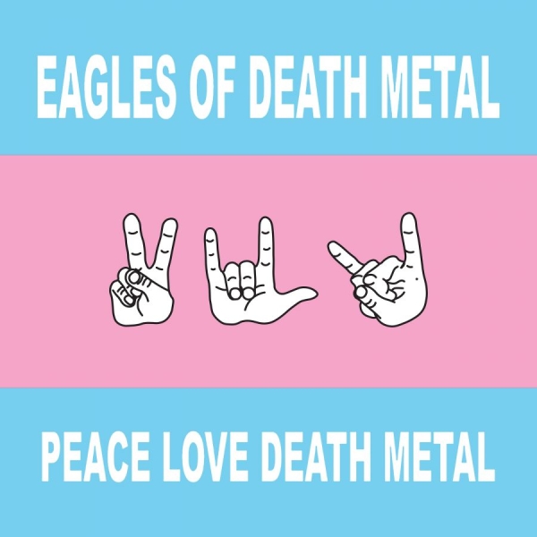 Eagles Of Death Metal - Peace Love Death Metal (Ltd Color V i gruppen VINYL / Kommande / Pop-Rock hos Bengans Skivbutik AB (5693165)
