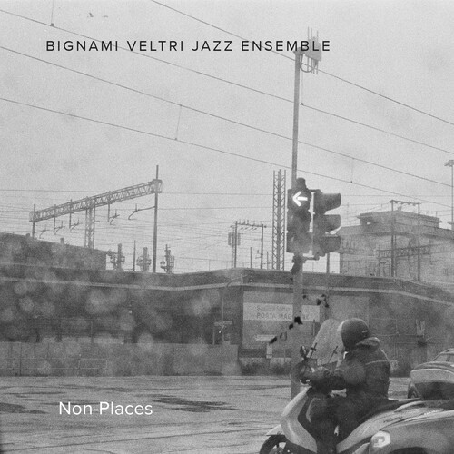 Bignami Veltri Jazz Ensemble - Non-Places i gruppen CD / Pop-Rock hos Bengans Skivbutik AB (5693284)