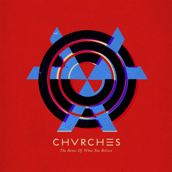 Chvrches - The Bones Of What You Believe i gruppen ÖVRIGT / -Start Uni Campaign hos Bengans Skivbutik AB (5693302)