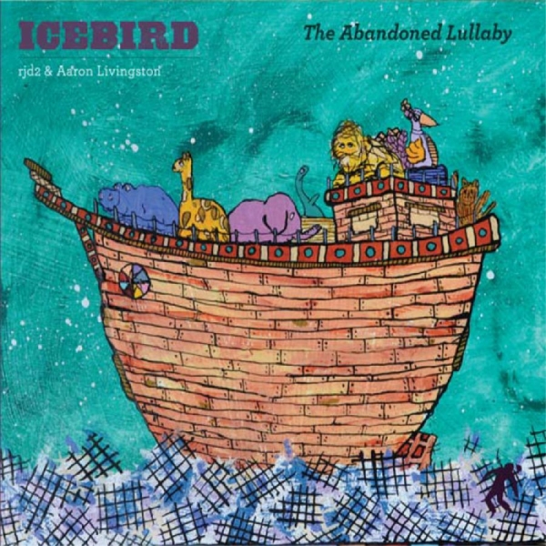 Icebird (Rjd2 & Aaron Livingston) - The Abandoned Lullaby i gruppen CD / Toppsäljare hos Bengans Skivbutik AB (5693773)