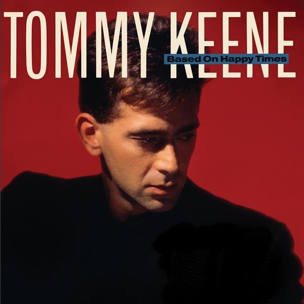 Tommy Keene - Based On Happy Times i gruppen CD / Kommande / Pop-Rock hos Bengans Skivbutik AB (5693842)