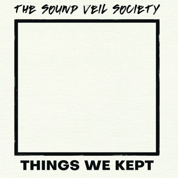Sound Veil Society - Things We Kept i gruppen VI TIPSAR / Fredagsreleaser / 2026-10-16 hos Bengans Skivbutik AB (5693890)