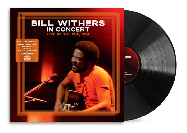 Bill Withers - Bill Withers In Concert Live At The Bbc, 1974 i gruppen VI TIPSAR / Record Store Day / RSD BF 2026 hos Bengans Skivbutik AB (5693930)