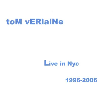 Verlaine Tom - Live In Nyc 1996-2006 (Sea Blue Vinyl) i gruppen VI TIPSAR / Record Store Day / RSD BF 2026 hos Bengans Skivbutik AB (5694022)
