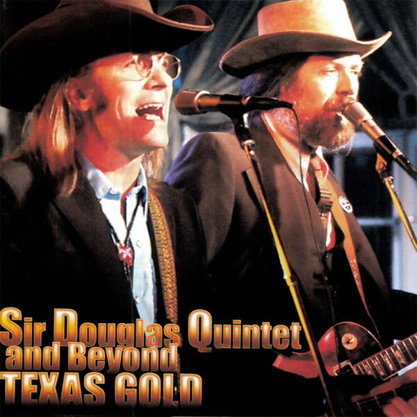Sir Douglas Quintet and Beyond - Texas Gold (CD) i gruppen CD / Pop-Rock hos Bengans Skivbutik AB (5694496)