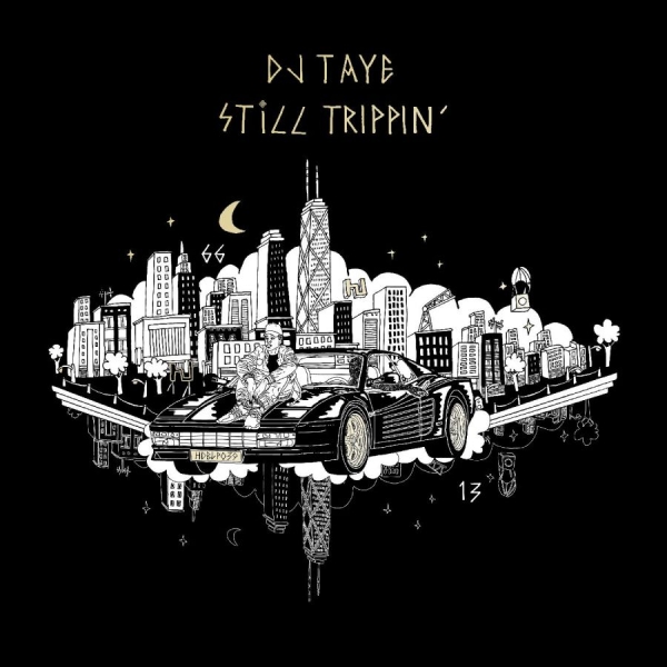Dj Taye - Still Trippin i gruppen CD / Pop-Rock hos Bengans Skivbutik AB (5694652)
