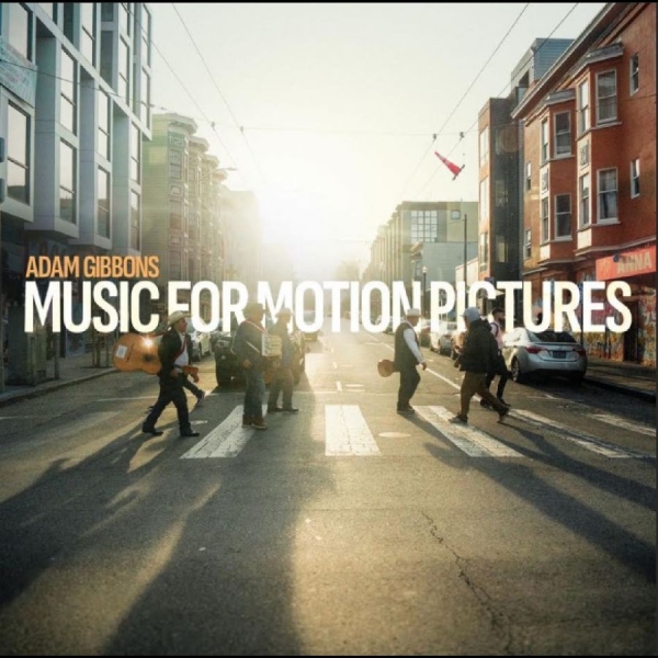 Adam Gibbons - Music For Motion Pictures i gruppen CD / Kommande / Pop-Rock hos Bengans Skivbutik AB (5694704)
