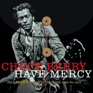 Chuck Berry - Have Mercy - Compl Chess Rec 69-74 i gruppen CD / Pop-Rock,Rockabilly hos Bengans Skivbutik AB (569479)