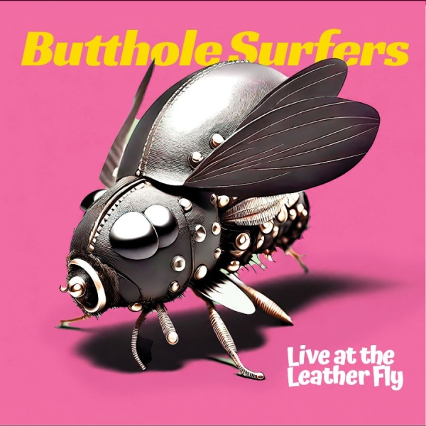 Butthole Surfers - Live At The Leather Fly (Moon Phase i gruppen VINYL / Kommande / Pop-Rock hos Bengans Skivbutik AB (5695084)