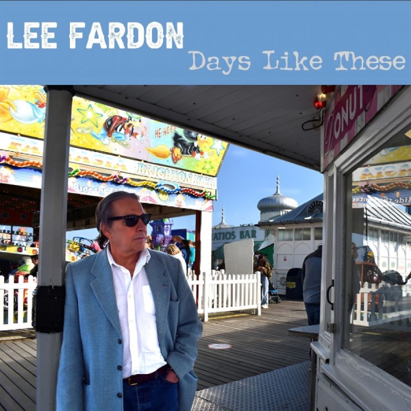 Fardon Lee - Days Like These i gruppen CD / Kommande / Pop-Rock hos Bengans Skivbutik AB (5695115)