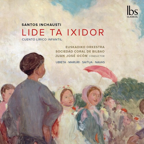 Inchausti Santos - Lide Ta Ixidor i gruppen CD / Klassiskt hos Bengans Skivbutik AB (5695590)