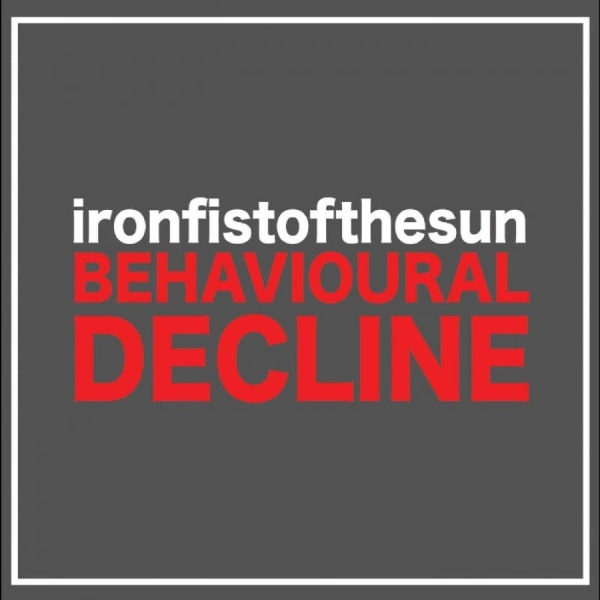 Iron Fist Of The Sun - Behavioural Decline i gruppen CD / Kommande / Pop-Rock hos Bengans Skivbutik AB (5695642)