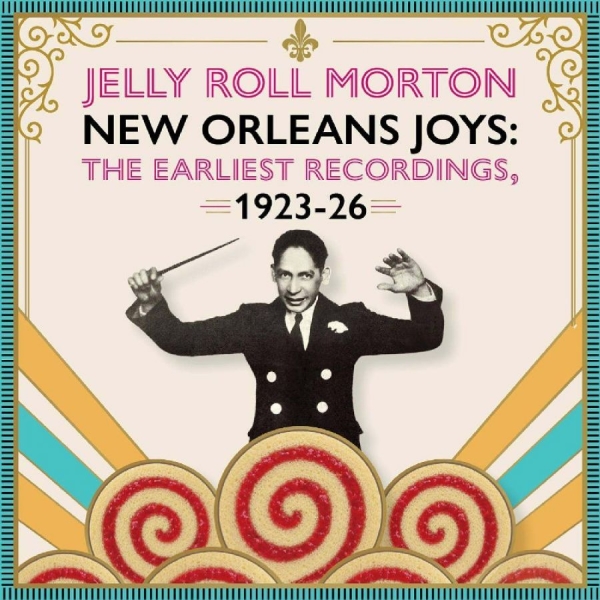 Jelly Roll Morton - New Orleans Joys : The Earliest Rec i gruppen CD / Kommande / Blues hos Bengans Skivbutik AB (5695643)