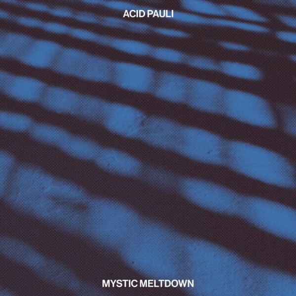 Acid Pauli - Mystic Meltdown i gruppen VINYL / Kommande / Pop-Rock hos Bengans Skivbutik AB (5695669)