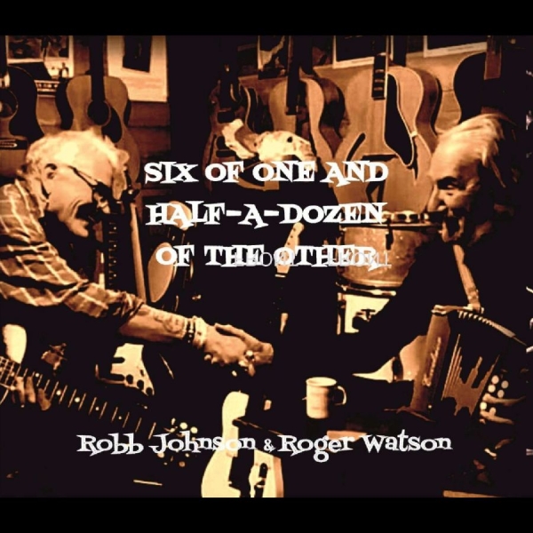 Robb Johnson & Roger Watson - Six Of One And Half A Dozen Of The i gruppen CD / Kommande / World Music hos Bengans Skivbutik AB (5695695)