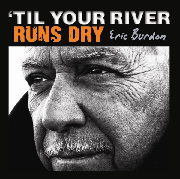 Eric Burdon - Til Your River Runs Dry i gruppen CD / Toppsäljare hos Bengans Skivbutik AB (5695977)