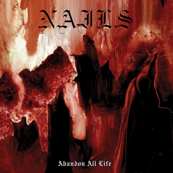 Nails - Abandon All Life i gruppen CD / Toppsäljare hos Bengans Skivbutik AB (569657)