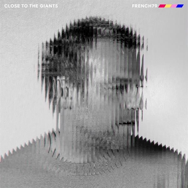 French 79 - Close To The Giants i gruppen CD / Kommande / Elektroniskt hos Bengans Skivbutik AB (5696664)
