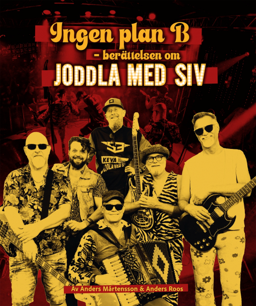 Anders Mårtensson & Anders Roos - Ingen Plan B: Berättelsen om Joddla med Siv i gruppen ÖVRIGT / Övriga böcker / Kommande hos Bengans Skivbutik AB (5696770)