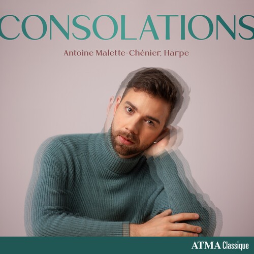 Malette-Chenier Antoine - Consolations - Works For Solo Harp i gruppen CD / Toppsäljare hos Bengans Skivbutik AB (5696874)