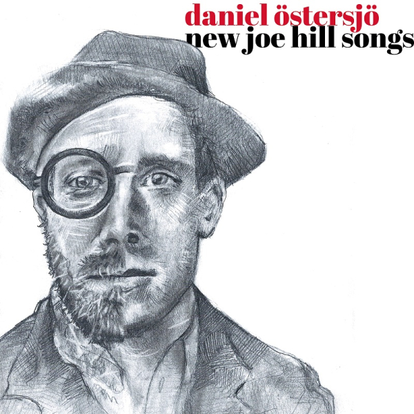 Daniel Östersjö - New Joe Hill Songs (Gatefold Black Vinyl / 2LP) i gruppen VINYL / Kommande / Pop-Rock hos Bengans Skivbutik AB (5697354)