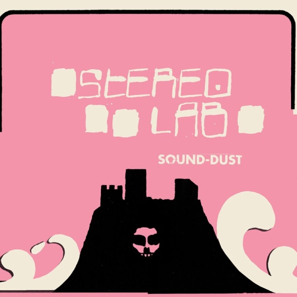 Stereolab - Sound Dust i gruppen CD / Kommande / Pop-Rock hos Bengans Skivbutik AB (5697520)