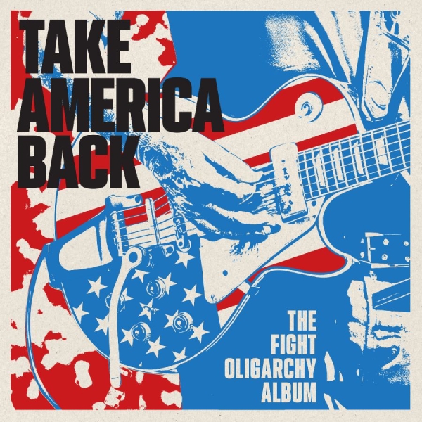 Various Artists - Take America Back: The Fight Oligar i gruppen VINYL / Toppsäljare hos Bengans Skivbutik AB (5698349)