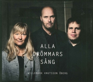 Willemark / Knutsson / Öberg - Alla Drömmars Sång i gruppen CD / Elektroniskt,World Music hos Bengans Skivbutik AB (570087)