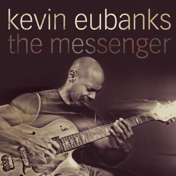 Eubanks Kevin - The Messenger i gruppen Externt_Lager / Naxoslager hos Bengans Skivbutik AB (570229)