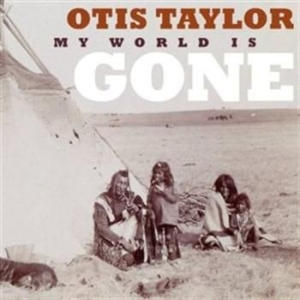 Taylor Otis - My World Is Gone i gruppen CD / Jazz hos Bengans Skivbutik AB (570261)