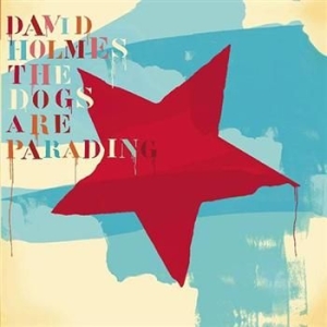 Holmes David - Dogs Are Parading - Very Best Of i gruppen CD / Pop hos Bengans Skivbutik AB (570871)