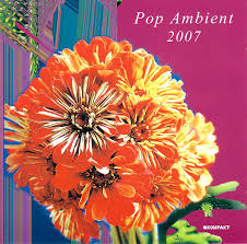 Blandade Artister - Pop Ambient 2007 i gruppen VI TIPSAR / Lagerrea / CD REA / CD Elektronisk hos Bengans Skivbutik AB (571451)
