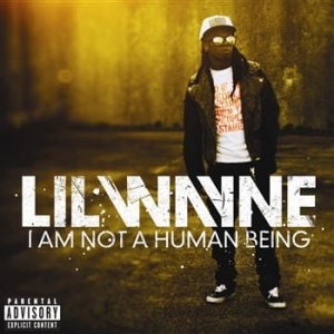 Lil Wayne - I Am Not A Human Being Ii i gruppen CD / Hip Hop hos Bengans Skivbutik AB (571649)