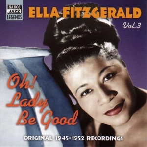 Fitzgerald Ella - Vol 3 - Oh Lady Be Good i gruppen CD / Jazz hos Bengans Skivbutik AB (571985)