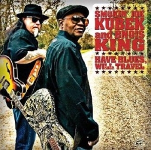 Kubek Smokin' Joe Band & Bnois King - Have Blues, Will Travel i gruppen CD / Jazz/Blues hos Bengans Skivbutik AB (572104)