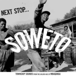 Next Stop Soweto - Next Stop Soweto Vol 1: The Golden i gruppen CD / World Music hos Bengans Skivbutik AB (572381)