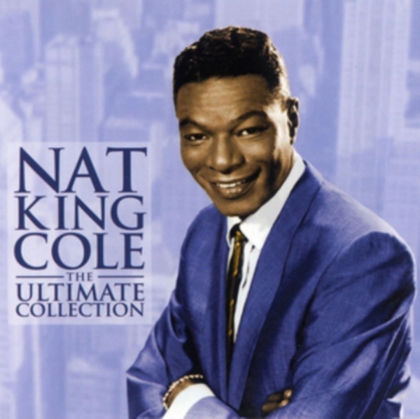 Nat King Cole - The Ultimate Collection i gruppen CD / Pop-Rock hos Bengans Skivbutik AB (572526)