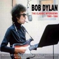 Dylan Bob - Classic Interviews Vol 1 i gruppen CD / Pop-Rock,Svensk Folkmusik hos Bengans Skivbutik AB (574173)